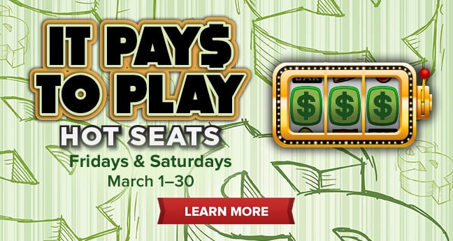 It Pays To Play Hot Seats
